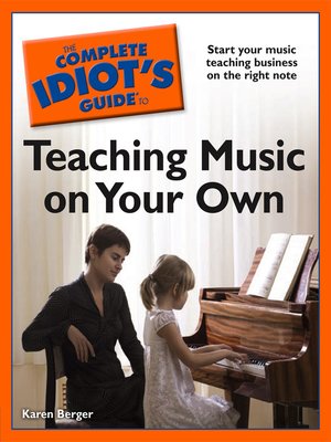 cover image of The Complete Idiot's Guide to Teaching Music on Your Own